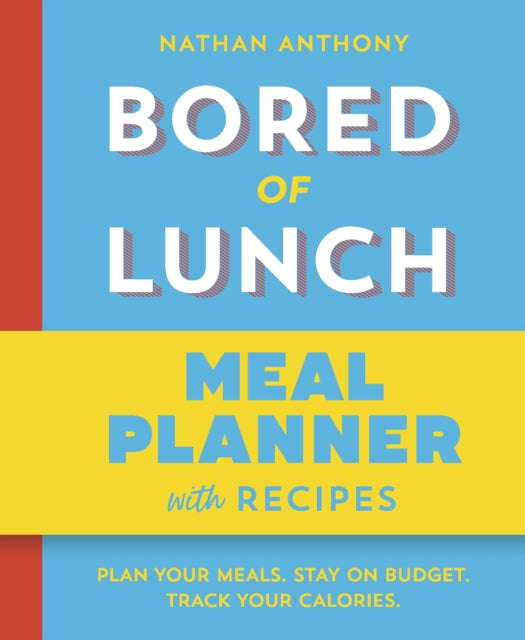 Bored Of Lunch 12 Week Meal Planner