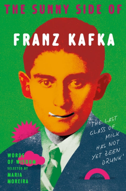 Sunny Side Of Franz Kafka By Kafka, Franz