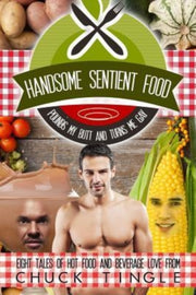 Handsome Sentient Food Pounds My Butt An By Tingle, Chuck