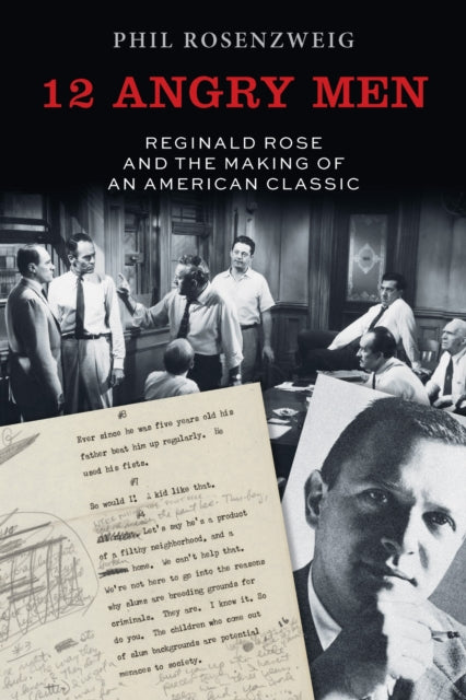 Reginald Rose & The Journey Of 12 Angry By Rosenzweig, Phil