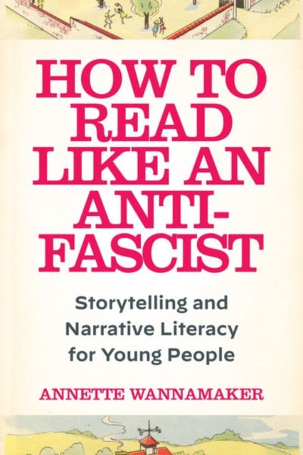 How To Read Like An Antifascist By Annette Wannamaker