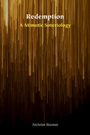 Redemption A Mimetic Soteriology