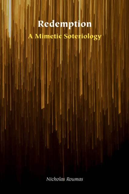 Redemption A Mimetic Soteriology
