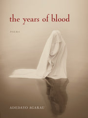 Years Of Blood By Adedayo Agarau