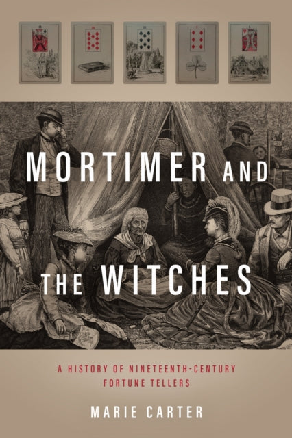 Mortimer And The Witches : A History Of By Carter, Marie
