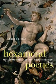 Hexameral Poetics By Pertile, Giulio