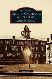 Around Cambridge, White Creek, And Jacks