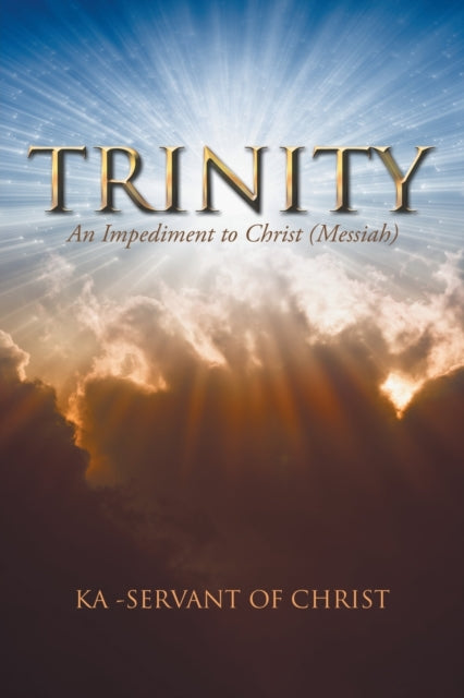 Trinity: An Impediment To Christ (messia