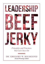 Leadership Beef Jerky: Principles And Pr