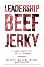 Leadership Beef Jerky: Principles And Pr