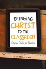 Bringing Christ To The Classroom: Script