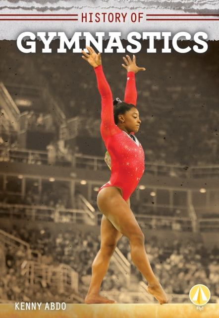 History Of Gymnastics By Abdo, Kenny