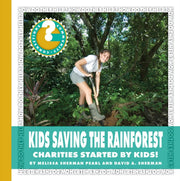 Kids Saving The Rainforest By Pearl, Melissa Sherm