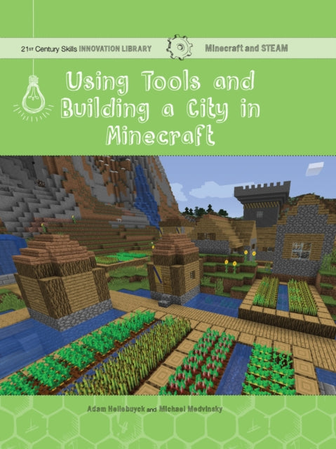 Using Tools & Building A City In Minecra By Hellebuyck, Adam