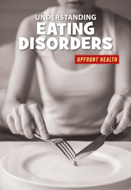 Understanding Eating Disorders By Gilles, Renae