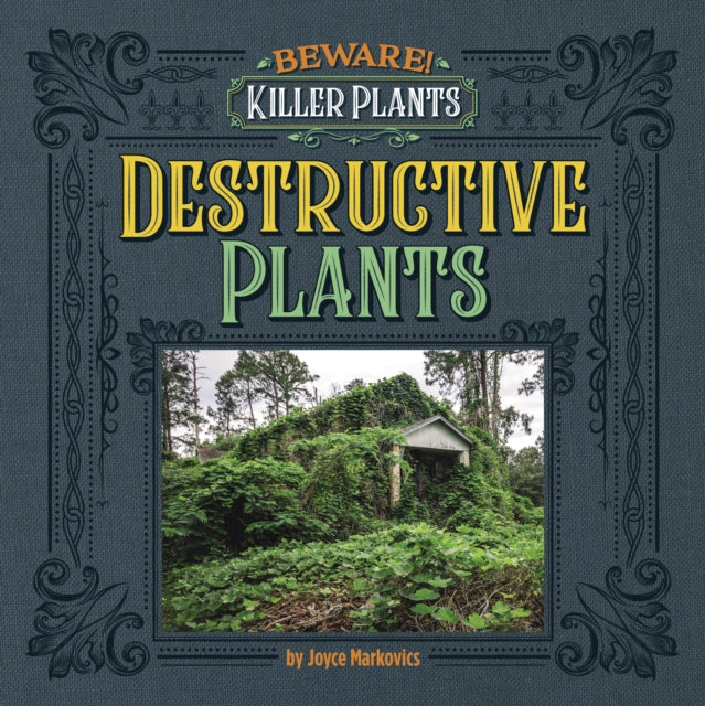 Destructive Plants By Markovics, Joyce