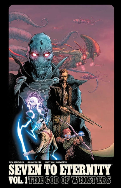 Seven To Eternity 1 The God Of Whispers By Remender, Rick