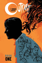 Outcast By Kirkman Azaceta Book One