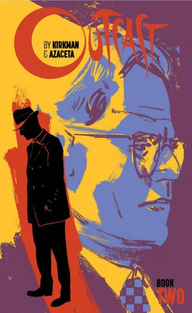 Outcast By Kirkman Azaceta Book 2