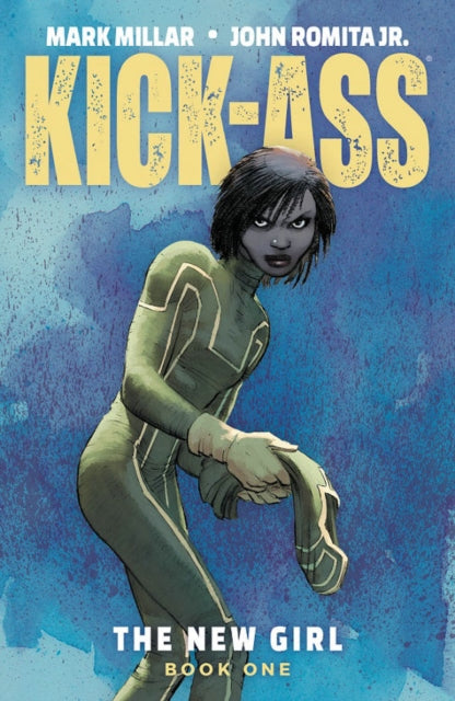 Kick Ass The New Girl Vol 1