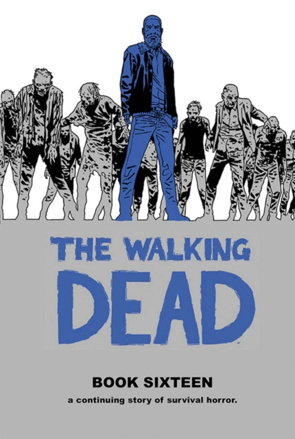 Walking Dead Book 16 By Kirkman, Robert