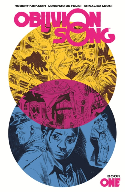 Oblivion Song By Kirkman De Felici Book By Kirkman Robert