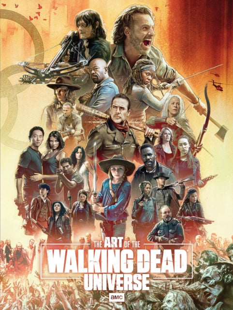 Art Of Amcs The Walking Dead Universe By Manning, Matthew K
