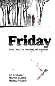 Friday Volume 1 First Day Of Christmas By Brubaker, Ed