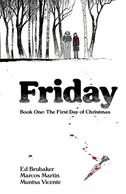 Friday Volume 1 First Day Of Christmas By Brubaker, Ed
