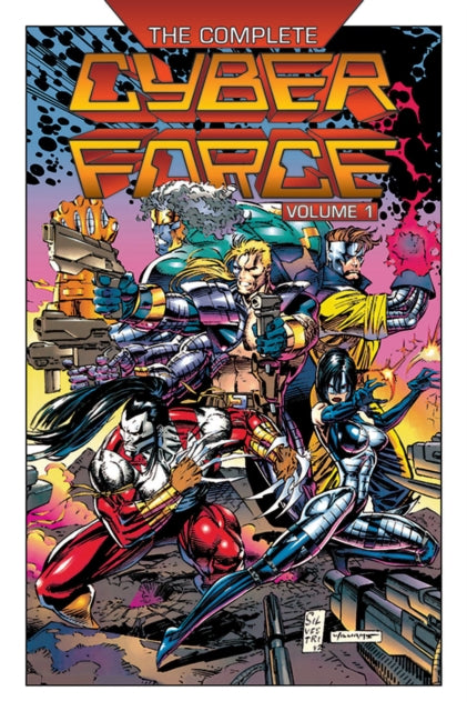 Complete Cyberforce Volume 1 By Silvestri, M Et Al
