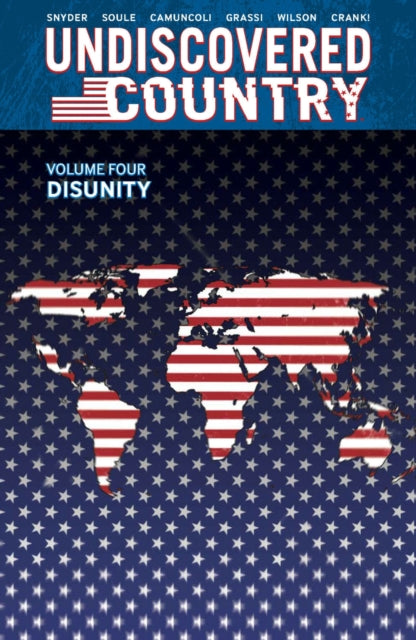 Undiscovered Country Volume 4 Disunity By Soule, Charles