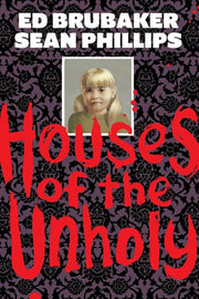 Houses Of The Unholy By Brubaker, Ed