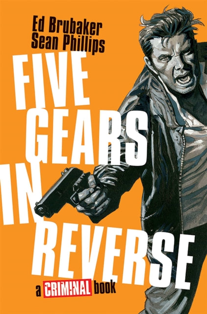 Five Gears In Reverse A Criminal Book