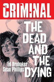 Criminal Vol 3 The Dead & The Dying