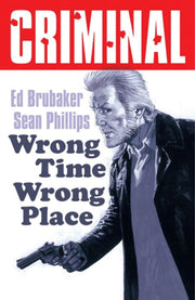 Criminal Vol 7 Wrong Place Wrong Time