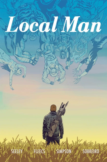 Local Man Volume 3 By Seeley, Tim