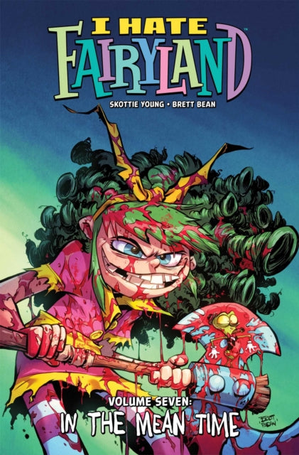 I Hate Fairyland Vol 7 In The Mean Time By Young, Skottie