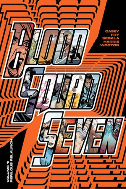 Blood Squad Seven 1 Perilous Relaunch