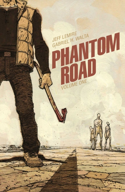 Phantom Road Vol 1 By Lemire, Jeff
