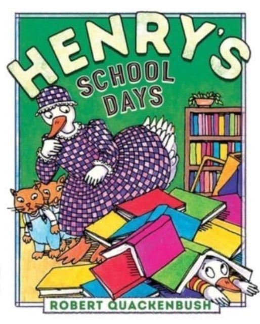 Henrys School Days By Quackenbush, Robert