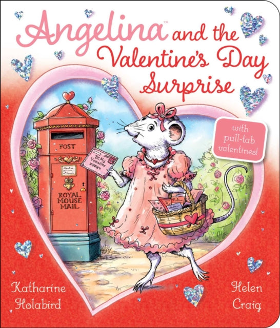 Angelina & The Valentines Day Surprise By Holabird, Katharine