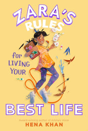 Zaras Rules For Living Your Best Life By Khan, Hena