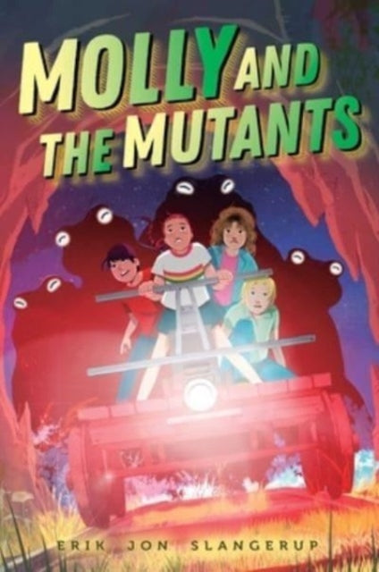 Molly & The Mutants By Slangerup, Erik Jon
