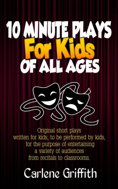 10 Minute Plays For Kids Of All Ages