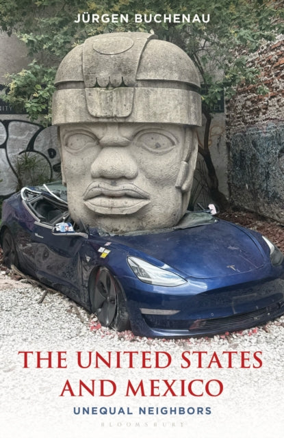 The United States And Mexico By J  Rgen Buchenau