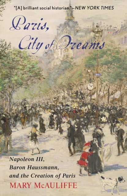 Paris City Of Dreams By Mcauliffe, Mary
