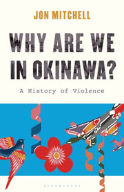 Why Are We In Okinawa By Jon Mitchell