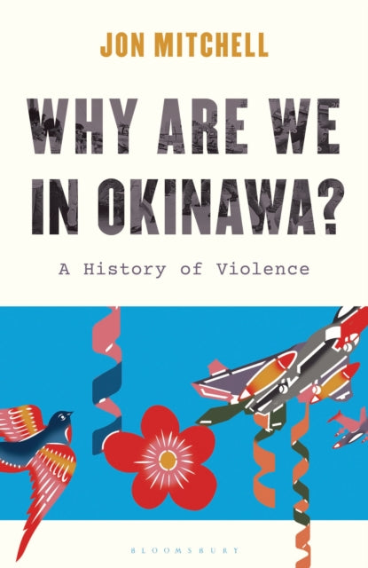 Why Are We In Okinawa By Jon Mitchell