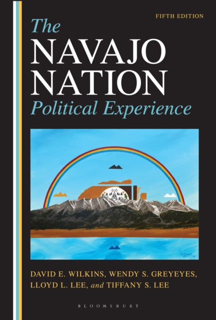 The Navajo Nation Political Experience By David E. Wilkins Wen