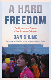 Hard Freedom By Chung, Dan